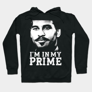 Doc Holiday: "I'm In My Prime." | tombstone Hoodie